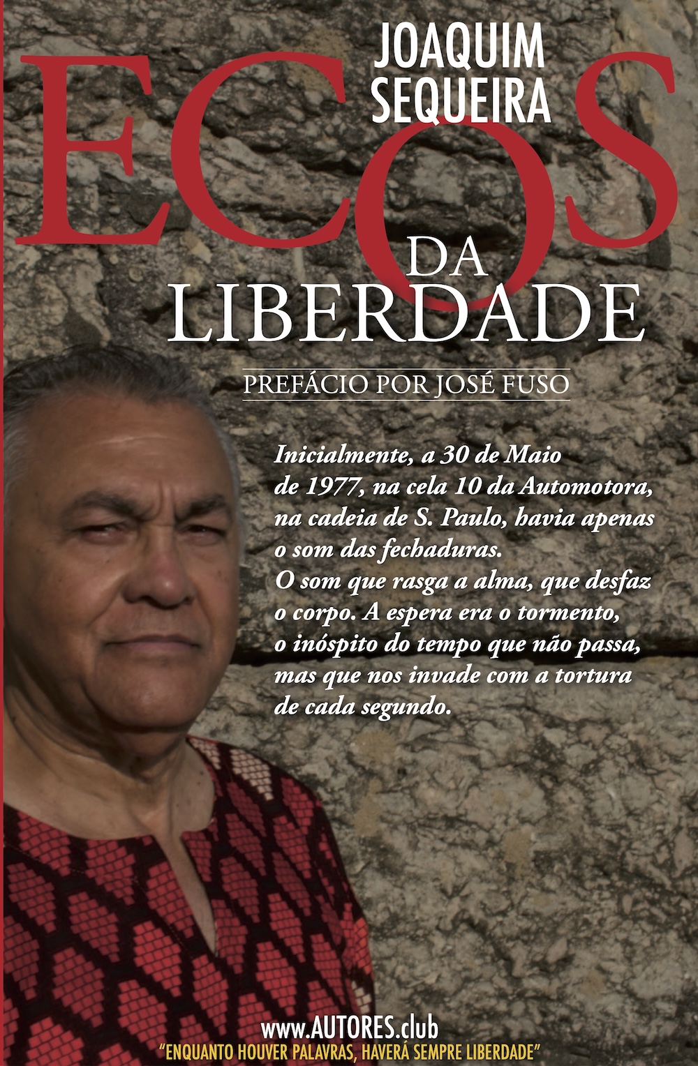 ”Enquanto houver palavras, haverá sempre liberdade”
