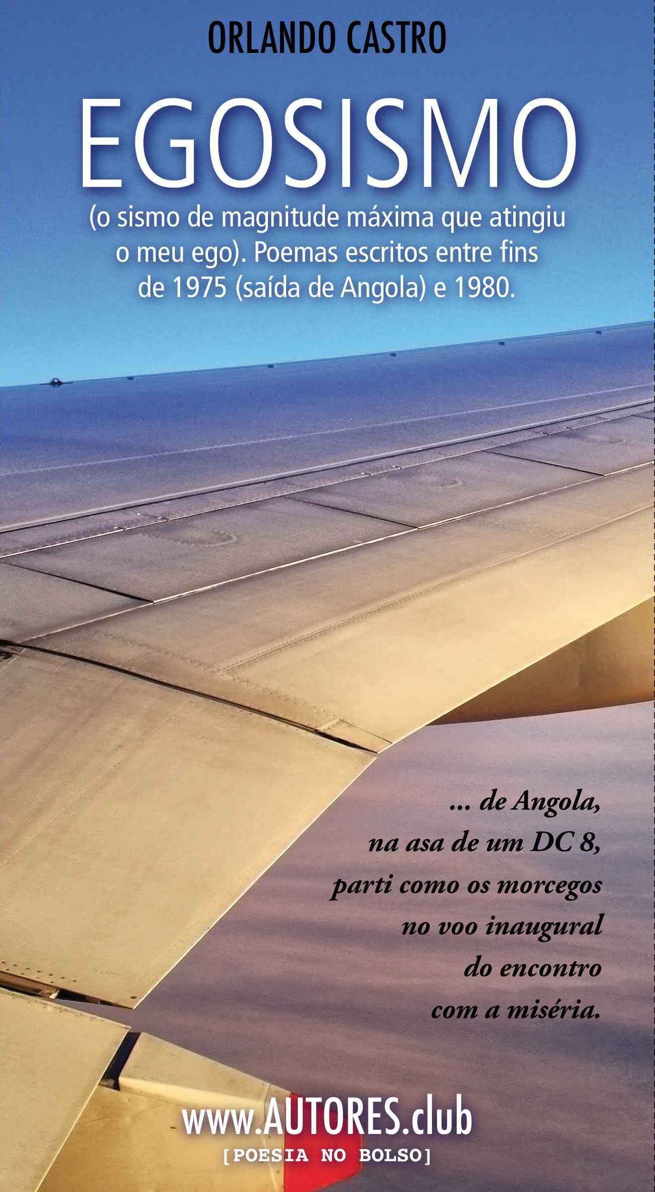 Egosismo: A poesia como testemunho de uma independência traída