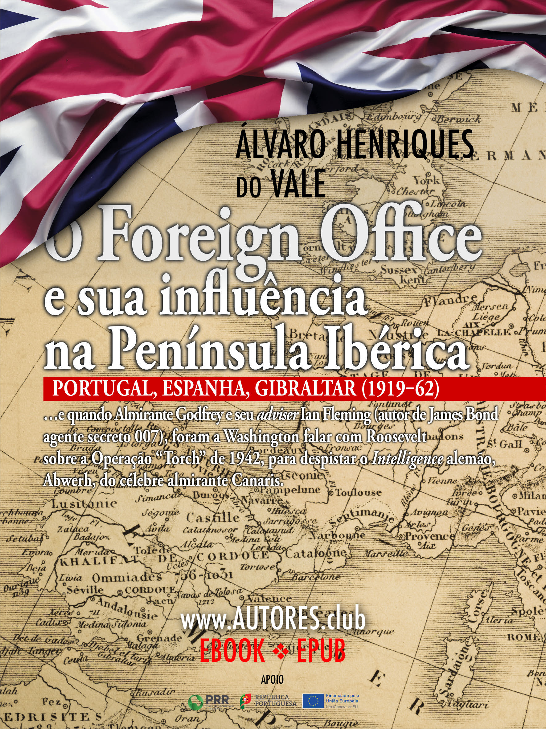 O papel do Foreign Office nos bastidores da Península Ibérica